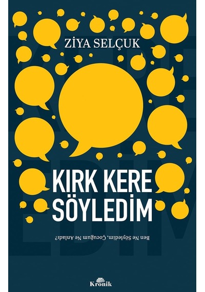 Kırk Kere Söyledim: Ben Ne Söyledim, Çocuğum Ne Anladı