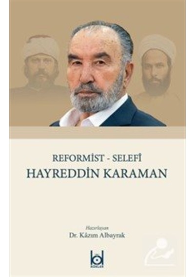 Reformist Selefi Hayreddin Karaman / Kazım Albayrak