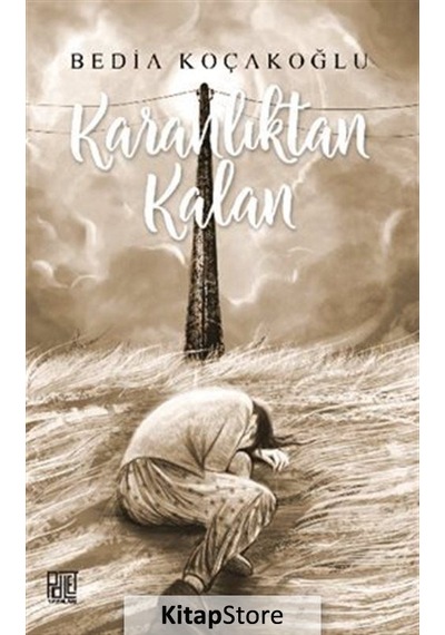 Karanlıktan Kalan - Bedia Koçakoğlu - Palet Yayınları