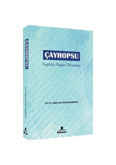Çayhopsu / Prof. Dr. Abdullah Saim Açıkgözoğlu