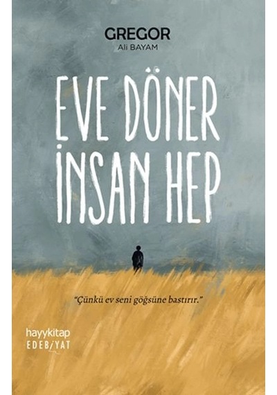 EVE DÖNER İNSAN HEP