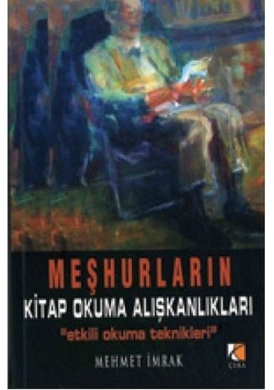 Meşhurların Kitap Okuma Alışkanlıkları  - Mehmet İmrak  - Çıra Yayınları