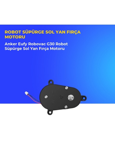 Anker Eufy Robovac G30 Robot Süpürge Sol Yan Fırça Motoru
