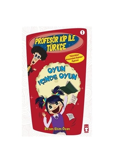 Profesör Kip ile Türkçe 1 - Oyun İçinde Oyun - Birsen Ekim Özen - Timaş Çocuk
