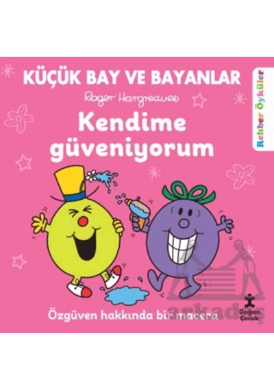 Küçük Bay Ve Bayanlar Rehber Öyküler - Kendime Güveniyorum
