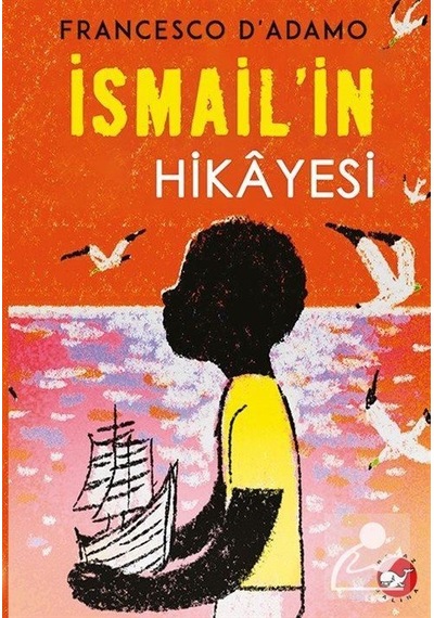 İsmail'İn Hikayesi / Francesco D'Adamo