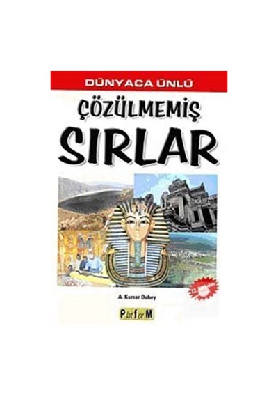 Çözülmemiş Sırlar - A. Kumar Dubey - Platform Yayınları