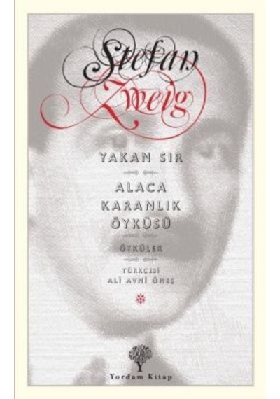 Yakan Sır - Alacakaranlık Öyküsü - Stefan Zweig - Yordam Kitap