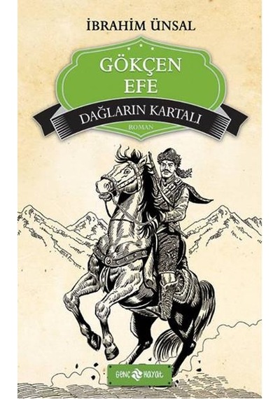 Dağların Kartalı Gökçen Efe - Genç Hayat Yayınları