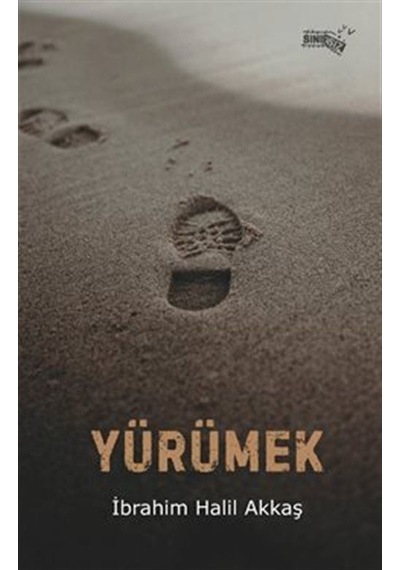 Yürümek / İbrahim Halil Akkaş