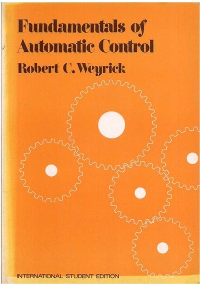Fundamentals Of Automatic Control - Robert C.weyrick