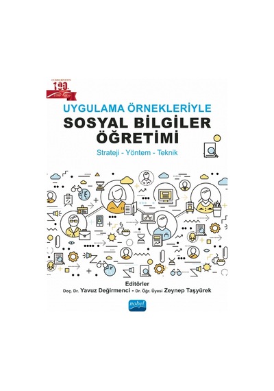 Uygulama Örnekleriyle Sosyal Bilgiler Öğretimi: Strateji  - Yöntem  - Teknik - Nobel Akademik Yayıncılık
