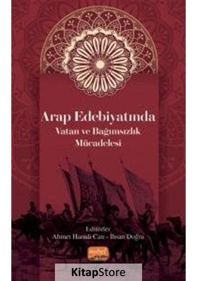 Arap Edebiyatında Vatan ve Bağımsızlık Mücadelesi- Nobel Bilimsel Eserler
