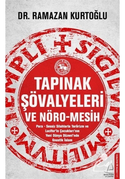 Tapınak Şövalyeleri ve Nöro-Mesih / Dr. Ramazan Kurtoğlu 9786053113263
