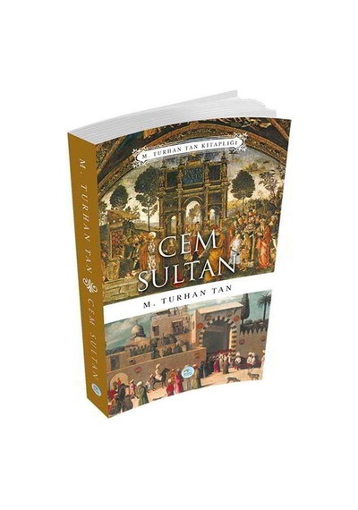 Cem Sultan - M. Turhan Tan - Mavi Çatı Yayınları