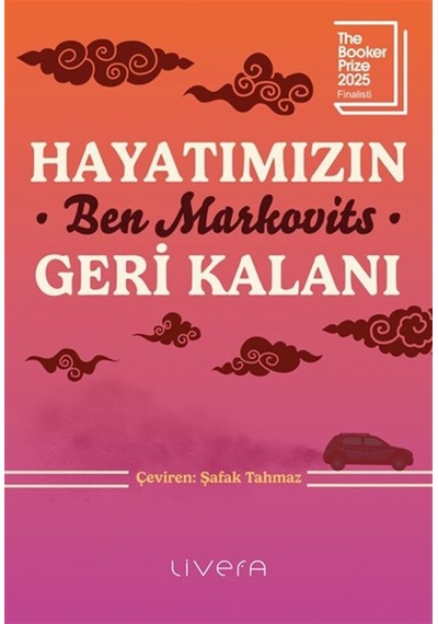 Hayatımızın Geri Kalanı / Ben Markovits