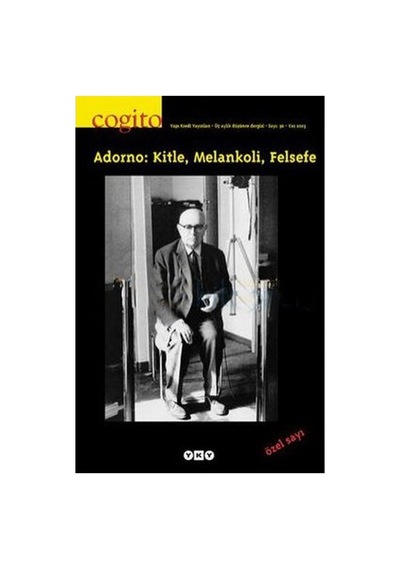 Cogito 36: Adorno'nun Felsefi Düşünceleri Üzerine Özel Bir Yayın