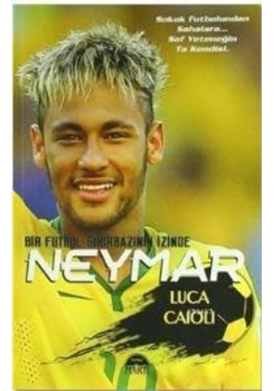Neymar -  Luca Caioli -  Martı Yayınları