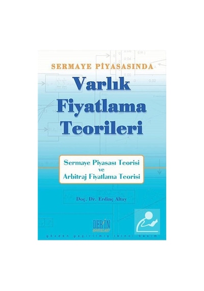 Sermaye Piyasasında Varlık Fiyatlama Teorileri - Erdinç Altay - Derin Yayınları