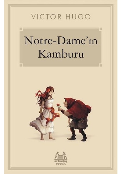 Notre - Dame'ın Kamburu - Victor Hugo - Arkadaş Yayıncılık