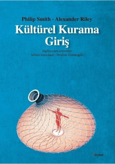 Kültürel Kurama Giriş - Alexander Riley -  Philip Smith - Dipnot