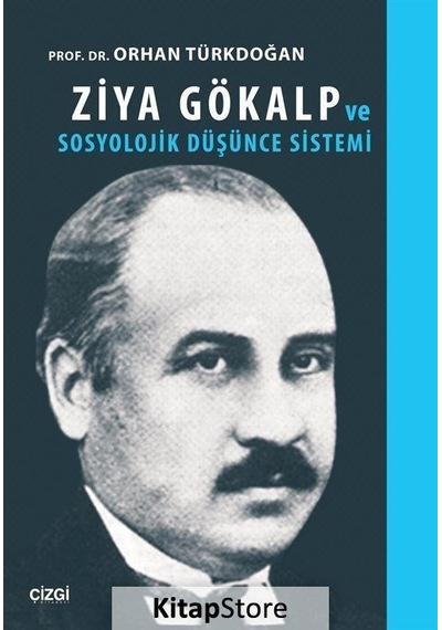Ziya Gökalp ve Sosyolojik Düşünce Sistemi / Prof. Dr. Orhan Tü...