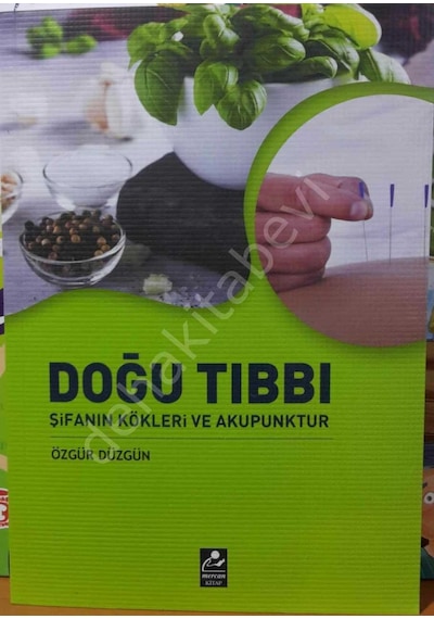 Doğu Tıbbı Şifanın Kökleri Ve Akupunktur Mercan Kitap