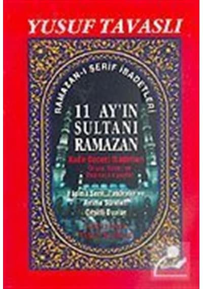 11 Ay'ın Sultanı Ramazan (Kod: D36) / Yusuf Tavaslı 9789758131976