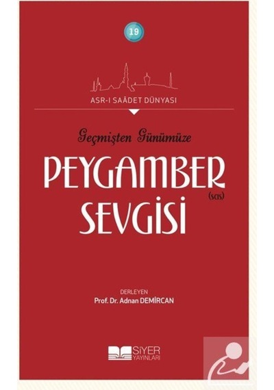 Geçmişten Günümüze Peygamber(sas) Sevgisi- Siyer Yayınları