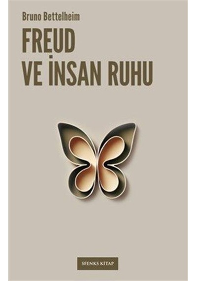 Freud Ve İnsan Ruhu / Bruno Bettelheim