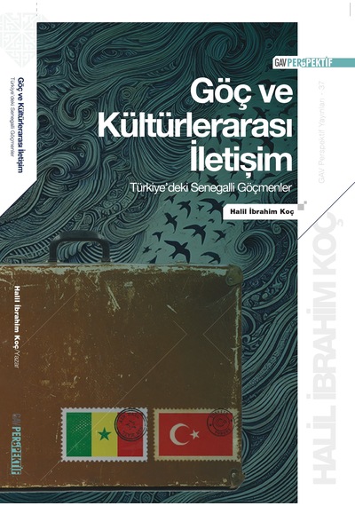 Göç Ve Kültürlerarası İletişim: Türkiye'deki Senegalli Göçmenler