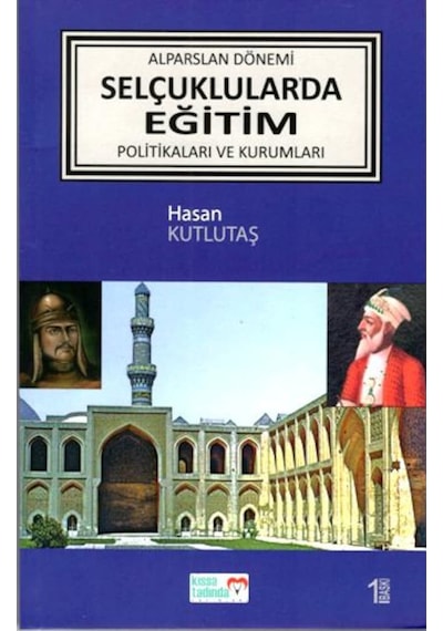 Alparslan Dönemi Selçuklular'Da Eğitim Politikaları Ve Kurumları