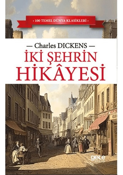 İki Şehrin Hikayesi / Charles Dickens / Gece Kitaplığı / 9786254259234