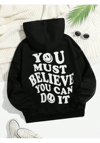 You Must Believe Sweatshirt - Siyah Baskılı Oversize Kapüşonlu Siyah