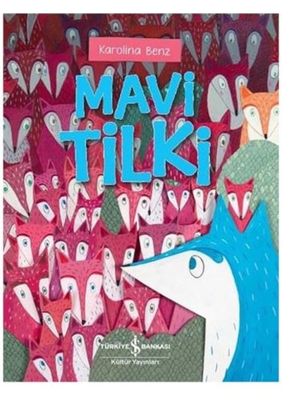 Mavi Tilki - Karolina Benz - İş Bankası Kültür Yayınları