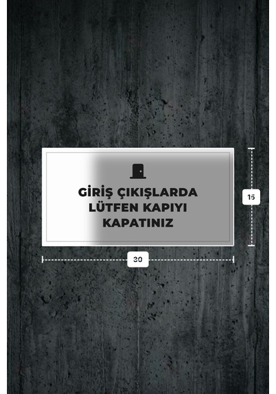 Gırış Çıkışlarda Lütfen Kapıyı Kapatınız Yazılı - Metal - Beyaz Renk - Kapı İsimliği - 30x15 Cm
