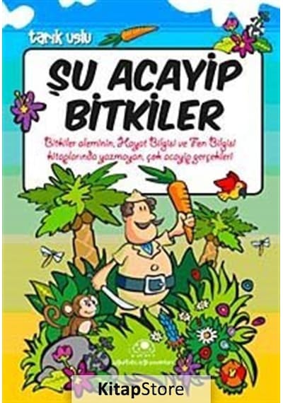 Şu Acayip Bitkiler / Tarık Uslu