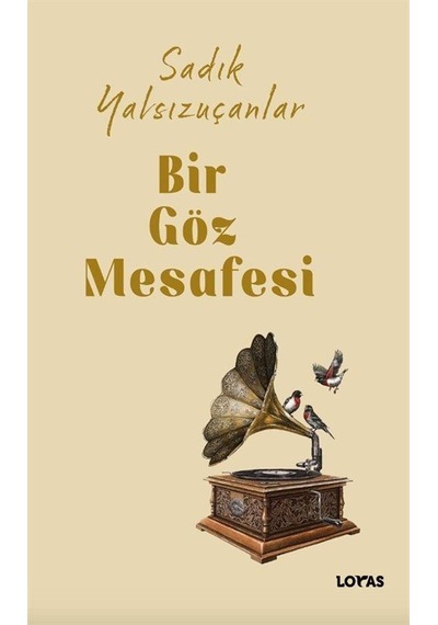 Bir Göz Mesafesi / Sadık Yalsızuçanlar