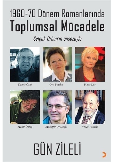 Toplumsal Mücadele - 1960-70 Dönem Romanlarında - Gün Zileli - Cinius