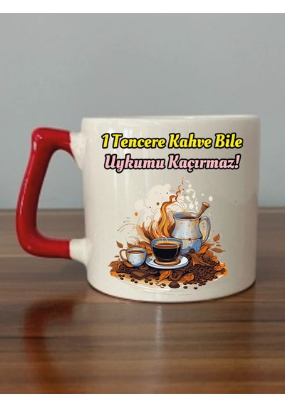 1 Tencere Kahve Bile Uykumu Kaçırmaz Yazılı Kırmızı Kulplu Kupa Bardak Beyaz