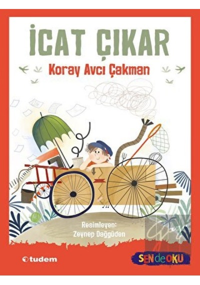 İcat Çıkar - Koray Avcı Çakman - Tudem Yayınları