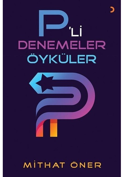 P'li Denemeler Öyküler / Mithat Öner