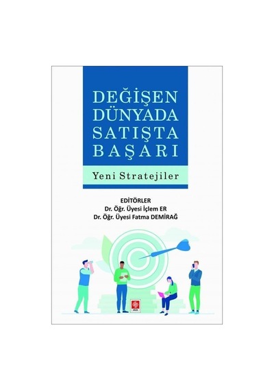Değişen Dünyada Satışta Başarı-Yeni Stratejiler- Ekin Basım Yayın