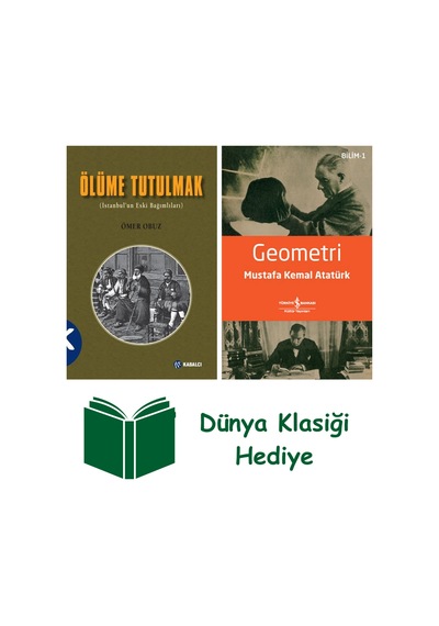 Ölüme Tutulmak - İstanbul'un Eski Bağımlıları + Geometri + Dünya Klasiği Hediye