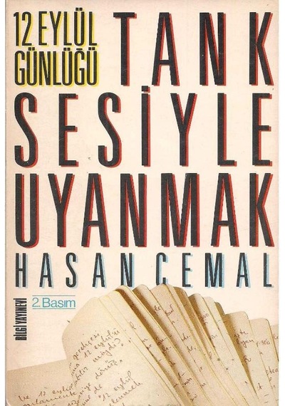 Tank Sesiyle Uyanmak 12 Eylül Günlüğü - Hasan Cemal