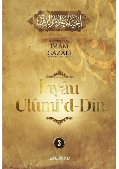 İhyaü Ulumi'd - Din 3 - İmam Gazali - Semerkand Yayınları