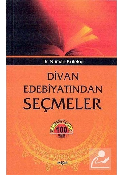 Divan Edebiyatından Seçmeler - Numan Külekçi - Akçağ Yayınları