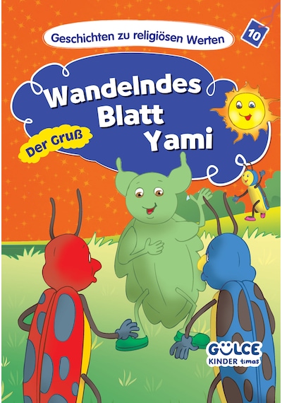 Wandelndes Blatt Yami-der Gruß - Yaprak Böceği Yami- Hikayelerle Dini Değerler 10 Almanca