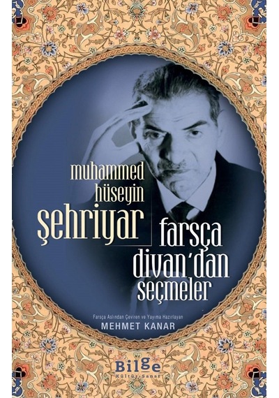 Farsça Divan'dan Seçmeler - Muhammed Hüseyin Şehriyar - Bilge Kültür Sanat