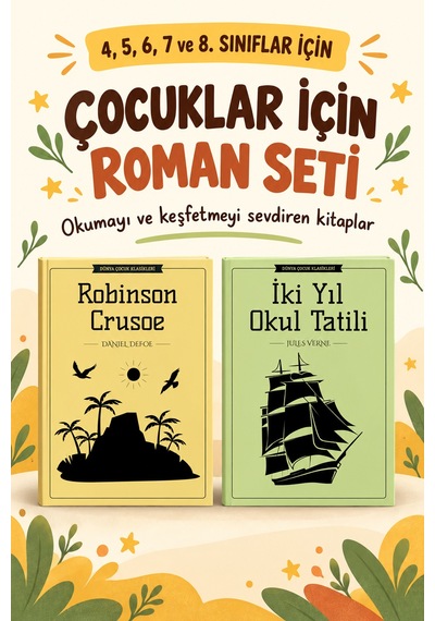 Çocuk Romanları 4. 5. 6. 7. Ve 8. Sınıflar İçin Dünya Çocuk Klasikleri Robinson Crusoe - İki Yıl Okul Tatili